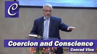 Coecercion and Conscience  Pastor Conrad Vine  Sandpoint SDA Church [upl. by Nerrej]