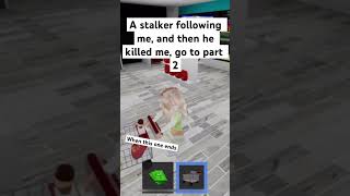 Stalker following me then killed me [upl. by Emilio]