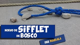 Noeud de sifflet de Bosco Noeud à boucle [upl. by Arlo653]