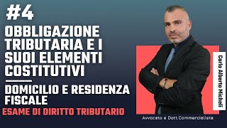 Lez 4  Obbligazione Tributaria e i suoi elementi costitutivi  Domicilio e Residenza fiscale [upl. by Aitenev214]