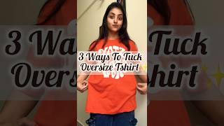 3 Ways to Tuck Oversized tshirt ❤️✨ shorts ashortaday fashion [upl. by Ivel]