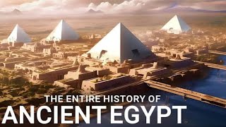 The ENTIRE History of Egypt  Ancient Civilizations Documentary [upl. by Ryle]