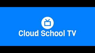 Cloud School TV Introduction [upl. by Bertasi969]