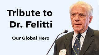 Dr Vincent Felitti A Tribute to Our Global Hero [upl. by Gnat188]