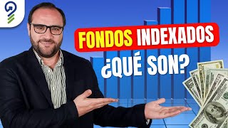 ¿Qué son los FONDOS INDEXADOS 💰 Inversiones FinanzasPersonales [upl. by Ennahs483]