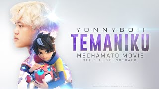 Mechamato Movie OST  Temaniku  Yonnyboii Official Lyric Video [upl. by Lash]