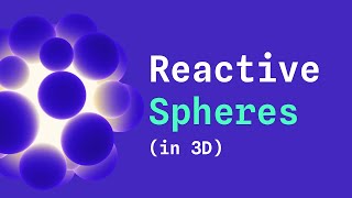 Creating InteractiveReactive Spheres in 3D [upl. by Neelrad89]