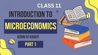 Introduction to microeconomicschapter 1 part 1 microeconomics [upl. by Aneej]