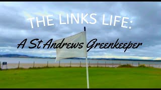 The Links Life A St Andrews Greenkeeper [upl. by Audre]