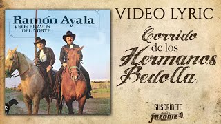 Ramon Ayala Y Sus Bravos Del Norte  Corrido De Los Hermanos Bedolla Video Lyric Oficial [upl. by Tessler807]