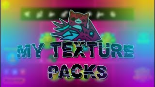 My Texture Packs PC  Geometry Dash 211 [upl. by Enneirb738]