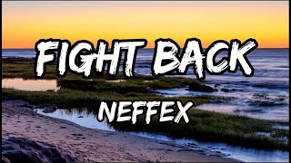 Neffex  Fight back lyrics neffexmusic [upl. by Anitnamaid]