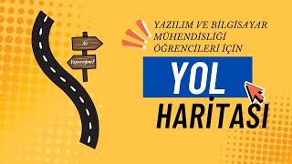 Yazılım ve Bilgisayar Mühendisliği Öğrencileri İçin Yol Haritası [upl. by Lessirg92]