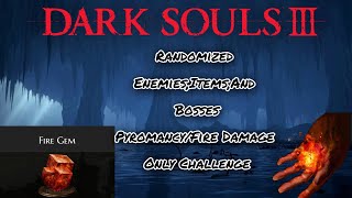 Dark Soul 3 Randomized Challenge Run PyromancyFire Damage Only Part 1 Stream Crashed [upl. by Medrek736]