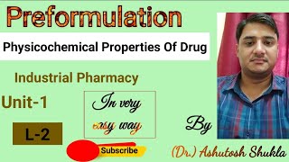 Physicochemical Properties Of Drug  Preformulation Studies  L2  Industrial Pharmacy [upl. by Chem785]