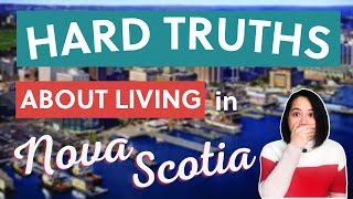 Hard Truths About Living in Nova Scotia [upl. by Ul395]