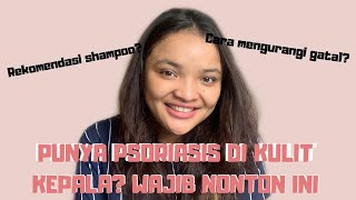 PSOTALK Vol 18  TREATMENT UNTUK PSORIASIS KULIT KEPALA [upl. by Martica]