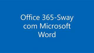 Office 365 Sway com Microsoft Word [upl. by Yseult252]