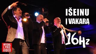 16Hz  Išeinu Į Vakarą Official Lyric Video Lietuviškos Dainos [upl. by Narba411]