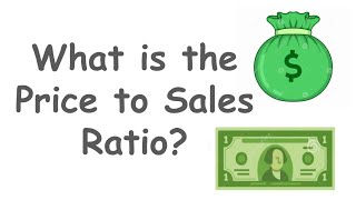 What is the Price to Sales Ratio  Stock Valuation Series [upl. by Yuria398]