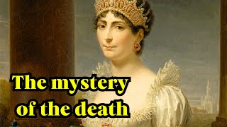 The mystery of the death of Josephine de Beauharnais exwife of Napoleon Bonaparte [upl. by Enelec]