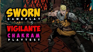 VIGILANTE CHAKRAM  SWORN GAMEPLAY Playtest [upl. by Heim]