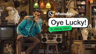 WhatsApp presents ‘Oye Lucky’ ft Abhay Deol [upl. by Akenom]