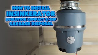 How to install the InSinkErator Evolution Compact 34HP Garbage Disposal [upl. by Patton744]