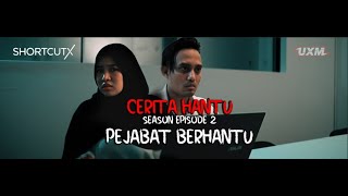 CERITA HANTU Season 5 Ep2 PEJABAT BERHANTU [upl. by Coraline587]