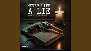 Never Live A Lie feat Kokane [upl. by Jone]