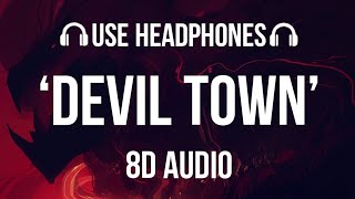 Cavetown  Devil Town 8D AUDIO [upl. by Ainattirb202]