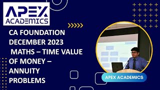 CA FOUNDATION MATHS TIME VALUE OF MONEY ALL ANNUITY PROBLEMS FROM PAST FOUNDATION EXAMS [upl. by Ahsaeyt60]