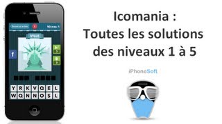 Solutions Icomania  Toutes les solutions du jeu des niveaux 1 à 5 [upl. by Aihset222]