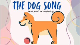 The Dog Song  Nursery Rhymes amp Baby Songs  Kids Songs  The Dog Woof Woof Song [upl. by Nnayt820]