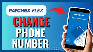 HOW TO CHANGE PHONE NUMBER ON PAYCHEX FLEX 2024 [upl. by Tim]