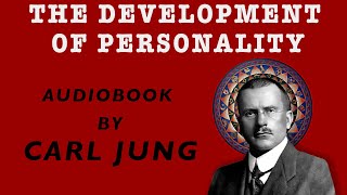 Carl Jung  quotThe Development Of Personalityquot  Psychology Audiobook [upl. by Annuahsal]