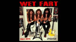 WET FART 1983  HAIR METAL ROCK SONG [upl. by Metah253]