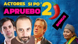 🎭ACTORES por el APRUEBO parte 2 Nestor Cantillana Daniel Muñoz El Chingao y de bonus ELISA LONCON [upl. by Sinoda]