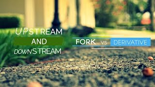 LINUX TERMS UPSTREAM  DOWNSTREAM  FORK vs DERIVATIVE [upl. by Caton]