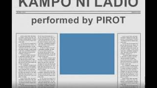 Kampo ni Ladio by PIROT [upl. by Nee]