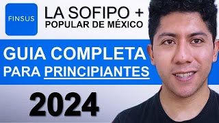 La Mejor SOFIPO Para Principiantes en 2023 Tutorial Finsus [upl. by Ymmaj108]