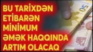 ŞAD XƏBƏR Minimum əmək haqqı bu tarixdə və bu qədər artırılacaq [upl. by Norval]