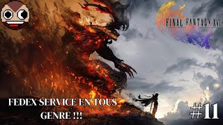 FEDEX SERVICE EN TOUS GENRE   Final Fantasy XVI 11 [upl. by Milissent]