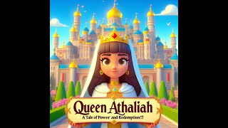 Queen Athaliah A Tale of Power and Redemption [upl. by Aizan]