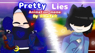 Pretty lies  Animation Meme  FT Naeamgamer [upl. by Iseabal]