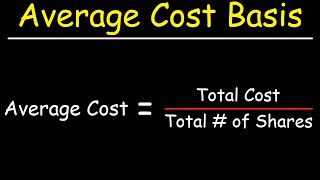 How To Calculate Your Average Cost Basis When Investing In Stocks [upl. by Nylarak776]