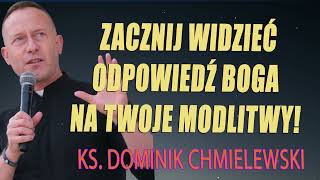 💪ks Dominik Chmielewski👉Zacznij widzieć odpowiedź Boga na twoje modlitwy [upl. by Margherita]