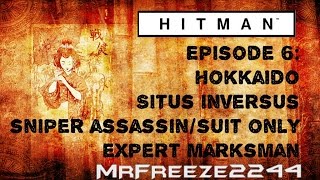 HITMAN  Hokkaido  Sniper AssassinSuit Only amp Expert Marksman  Challenges [upl. by Aileahcim]