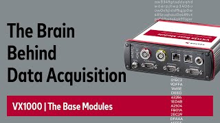 The Brain Behind Data Acquistion  VX1000 Base Modules [upl. by Reddin]