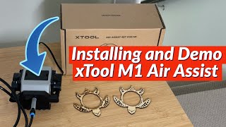 xTool M1 Air Assist Install and Demo [upl. by Gayner511]